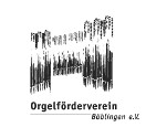 Orgelförderverein Böblingen e.V. Orgelförderverein Böblingen e.V.